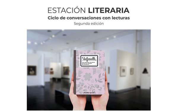 Estación literaria - Un ciclo de conversaciones con lecturas en el hall del Museo
