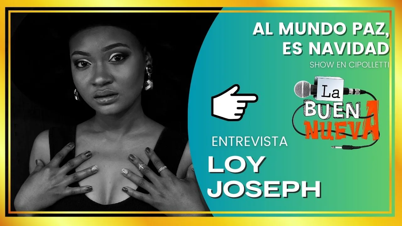 Nota EN VIVO a Loy Joseph en La Buenanueva 2024