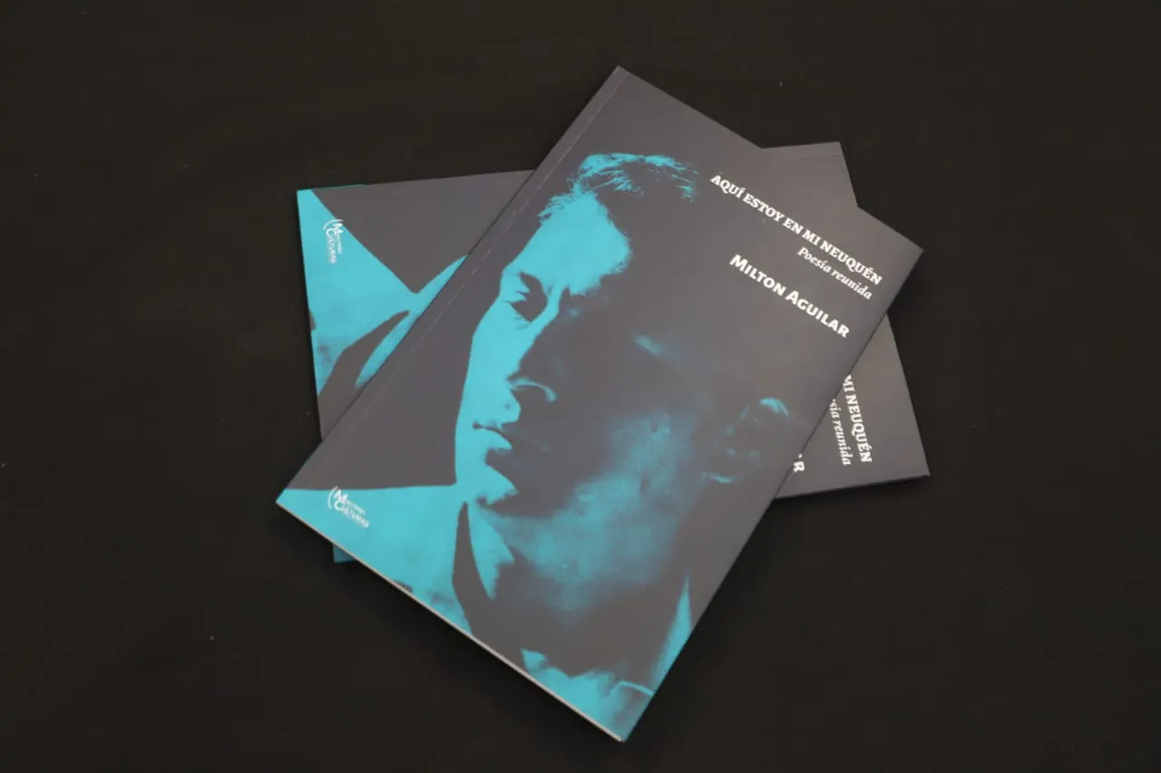 libro “Aquí estoy en mi Neuquén”, poesía reunida de Milton Aguilar